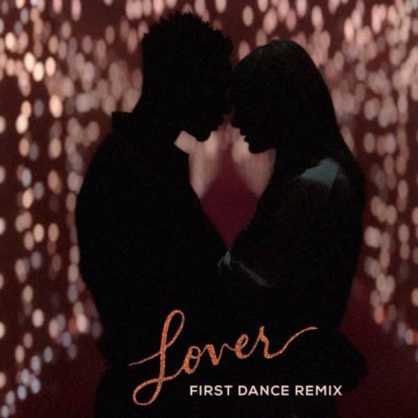 دانلود ریمیکس آهنگ Lover از First Dance Remix (Taylor Swift)