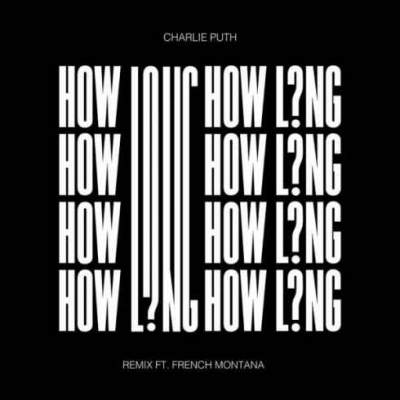 دانلود آهنگ How Long Remix از Charlie Puth ft. French Montana