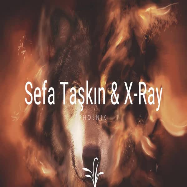 دانلود آهنگ Phoenix از Sefa Taskin Ft X-Ray