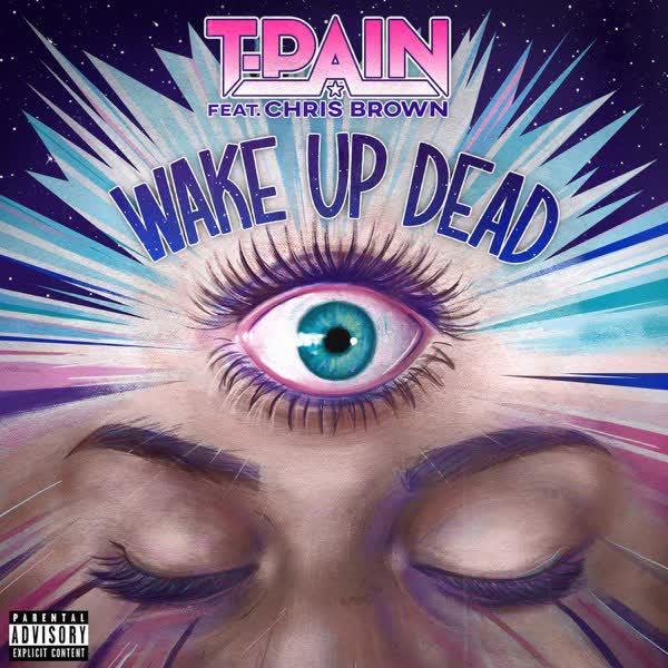 دانلود آهنگ Wake Up Dead از T-Pain Ft Chris Brown