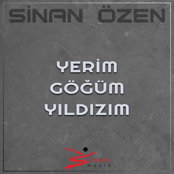 دانلود آهنگ Yerim Gogum Yildizim از Sinan Ozen