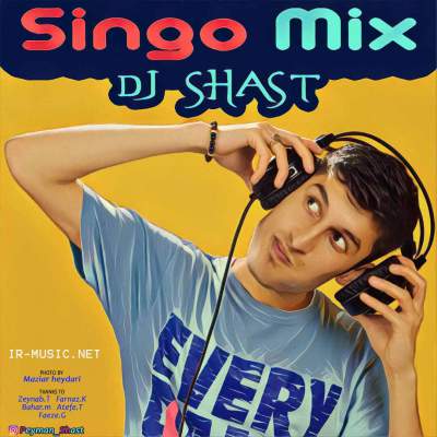 دانلود میکس Singo Mix از Dj Shast