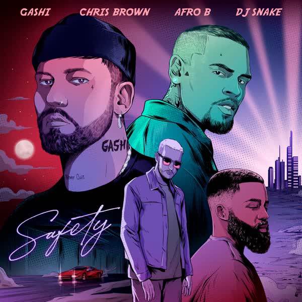 دانلود آهنگ Safety 2020 از Chris Brown Ft GASHI, DJ Snake & Afro B