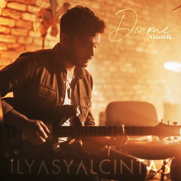 دانلود آهنگ Donme از Ilyas Yalcintas (Akustik)
