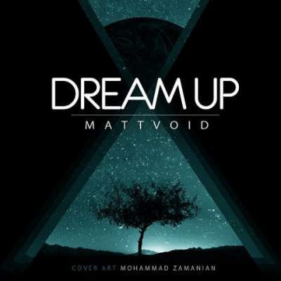 آهنگ بی کلام جدید Dream Up از Matt Void