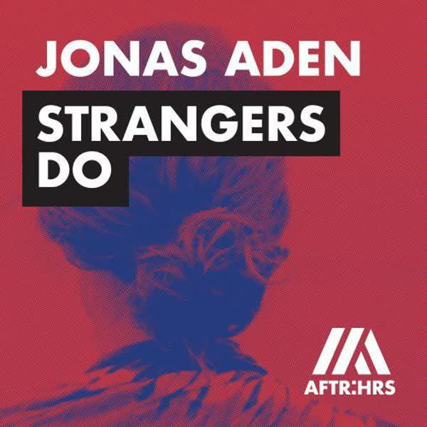 دانلود آهنگ Strangers Do از Jonas Aden