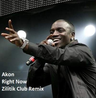 دانلود ریمیکس خارجی Right Now از Akon (Zilitik Club Remix)