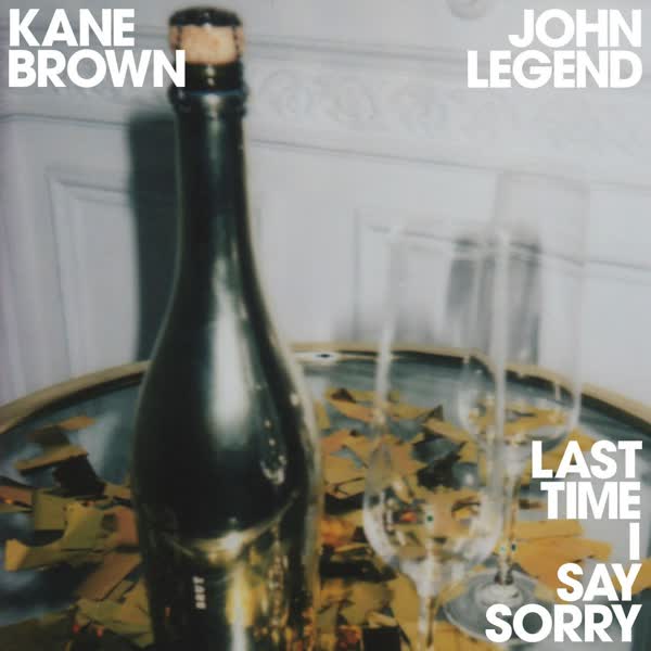 دانلود آهنگ Last Time I Say Sorry از Kane Brown Ft John Legend