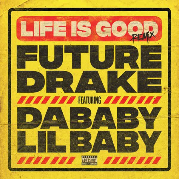 دانلود آهنگ Life Is Good (Remix) از Future Ft Drake